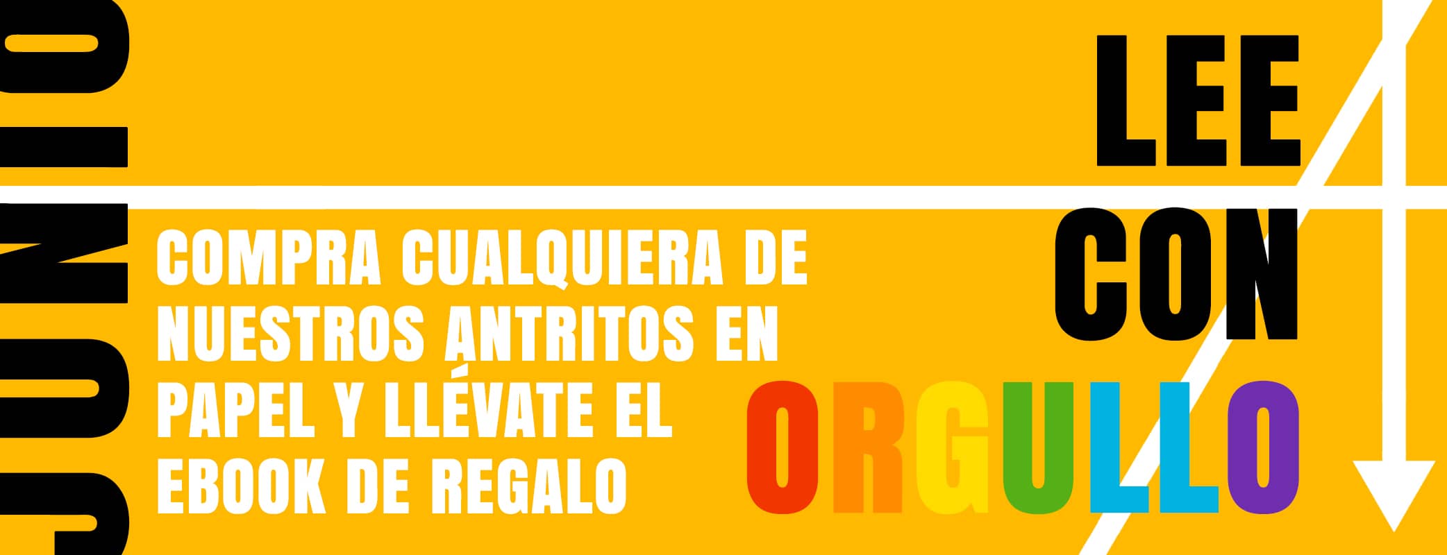 slider-orgullo-2025 Orgullo 2025. Compra cualquiera de nuestros antritos en papel y llévate el ebook de regalo.